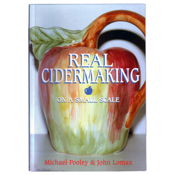 Real Cidermaking (On A Small Scale) Book - Michael Pooley & John Lomax